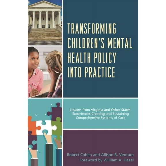 Transforming Children's Mental Health Policy into Practice: Lessons from Virginia and Other States' Experiences Creating, (Paperback)