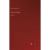 Viage de España: Tomo 12 (Hardcover)