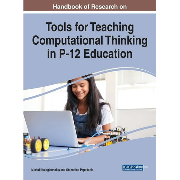 Handbook of Research on Tools for Teaching Computational Thinking in P-12 Education, (Hardcover)