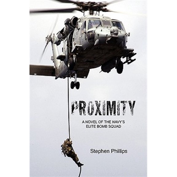 Pre-Owned Proximity: A Novel of the Navy's Elite Bomb Squad (Hardcover) 1425751725 9781425751722