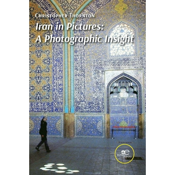 Iran in Pictures: A Photographic Insight, (Paperback)