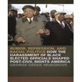 thumbnail image 1 of Rumor, Repression, and Racial Politics: How the Harassment of Black Elected Officials Shaped Post-Civil Rights America, 1 of 1