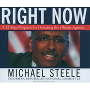 Right Now: A 12-Step Program for Defeating the Obama Agenda (Audiobook)