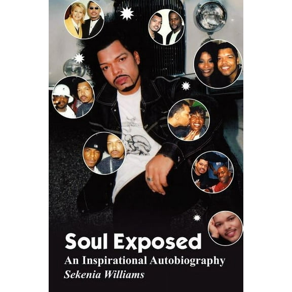 Soul Exposed: An Inspirational Autobiography (Paperback) by Sekenia Williams