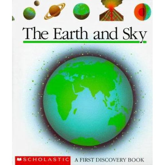 Pre-Owned The Earth and Sky (First Discovery Book) (Hardcover) 0590452681 9780590452687