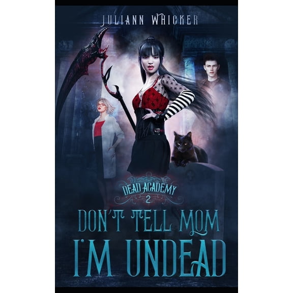 Dead Academy Don't Tell Mom I'm Undead, Book 2, (Paperback)