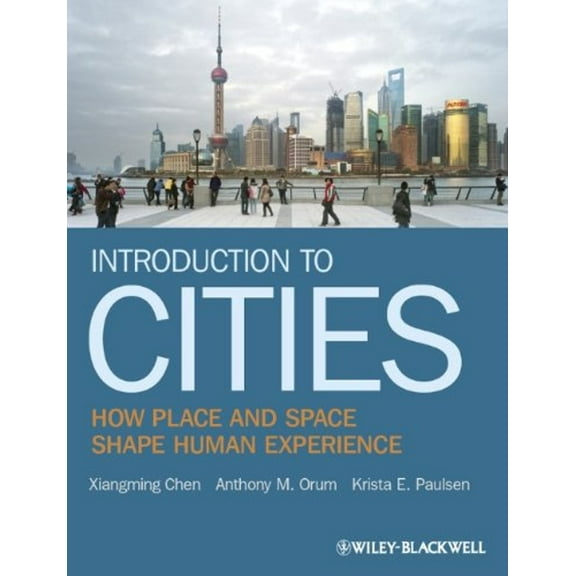 Pre-Owned Introduction to Cities: How Place and Space Shape Human Experience (Paperback) 140515554X 9781405155540