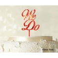 thumbnail image 1 of We Do Wedding Cake Topper Personalized Mirror Cake Topper Color Option Available 4-6 Inches Wide, 1 of 1