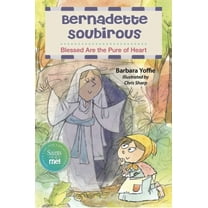 Saint Bernadette: Blessed Are the Righteous, (Paperback)
