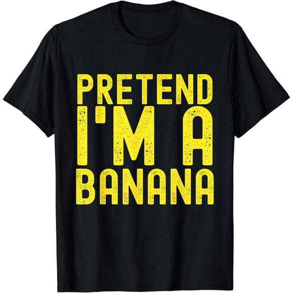 Pretend I'm a Banana Funny Lazy Halloween Costume Party T-Shirt mens t shirt，black，women，funny，misfits，men，journey