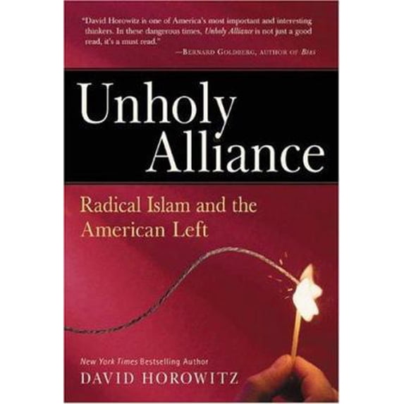 Pre-Owned Unholy Alliance: Radical Islam And The American Left (Hardcover) 089526076X 9780895260765
