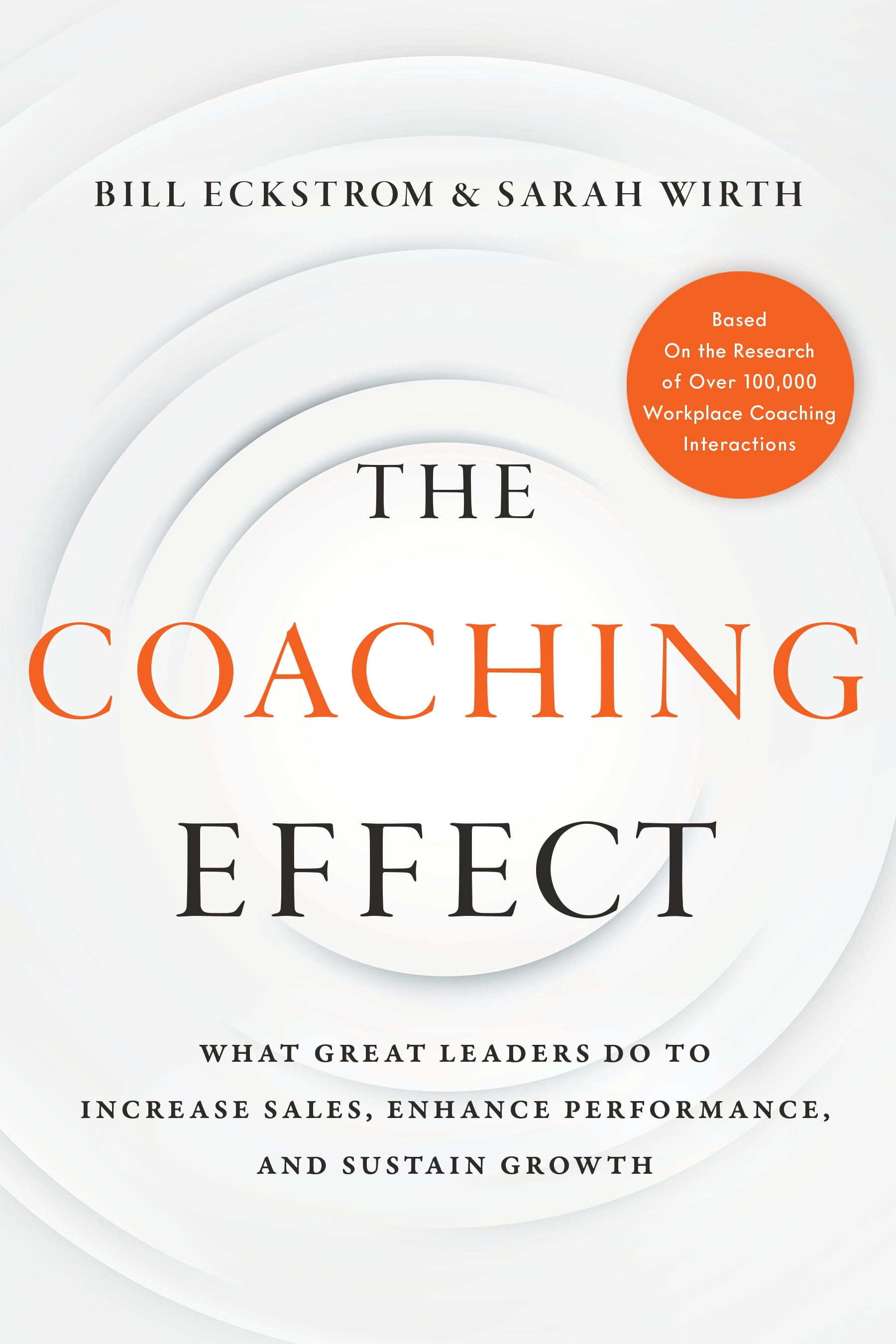 The Coaching Effect What Great Leaders Do to Increase Sales, Enhance