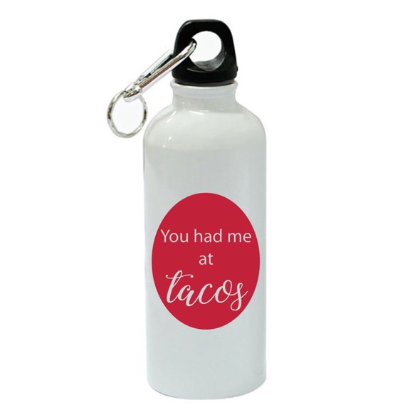 You Had Me At Tacos White Aluminum Sports 20 oz Water Bottle