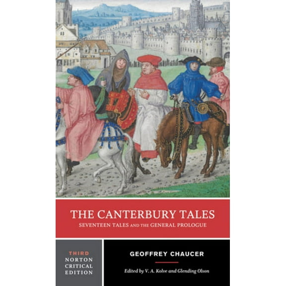 Norton Critical Editions The Canterbury Tales: Seventeen Tales and the General Prologue: A Norton Critical Edition, Book 0, (Paperback)