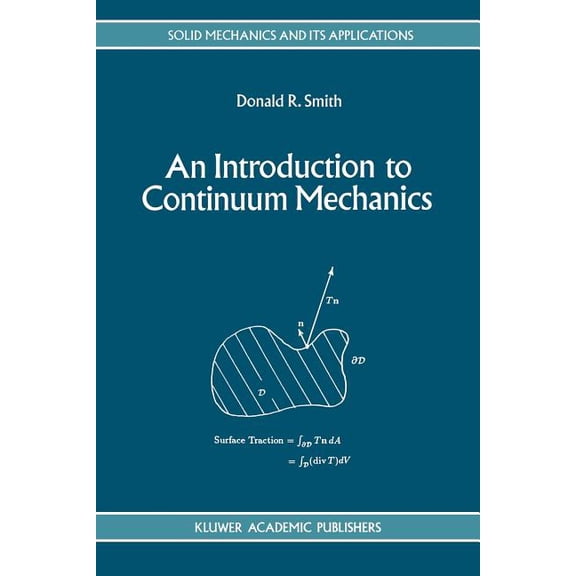 Solid Mechanics and Its Applications An Introduction to Continuum Mechanics - After Truesdell and Noll, Book 22, (Paperback)