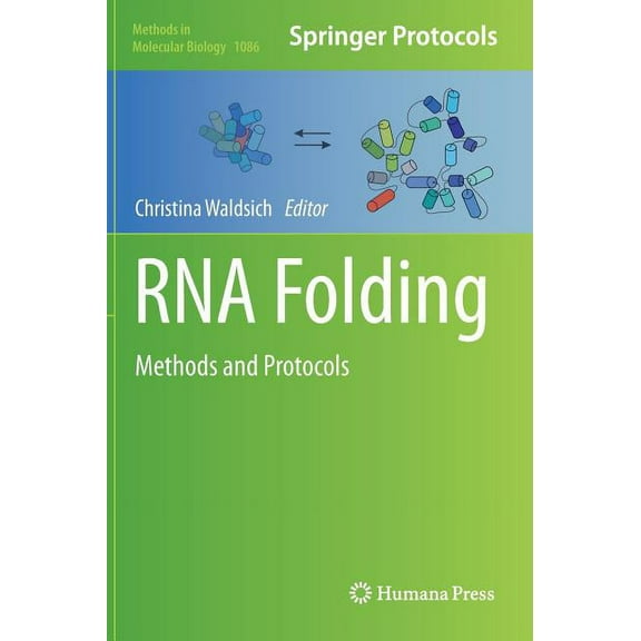 Methods in Molecular Biology RNA Folding: Methods and Protocols, Book 1086, (Hardcover)