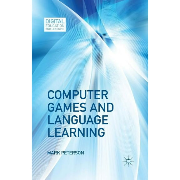Digital Education and Learning Computer Games and Language Learning, (Paperback)