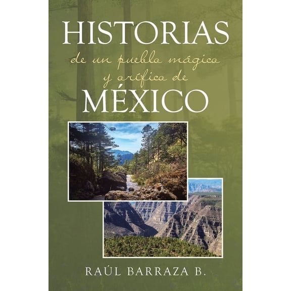 Historias de un pueblo mágico y orÃÂfico de México, (Paperback)