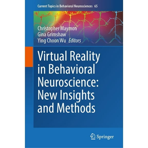 Current Topics in Behavioral Neuroscienc Virtual Reality in Behavioral Neuroscience: New Insights and Methods, Book 65, (Hardcover)