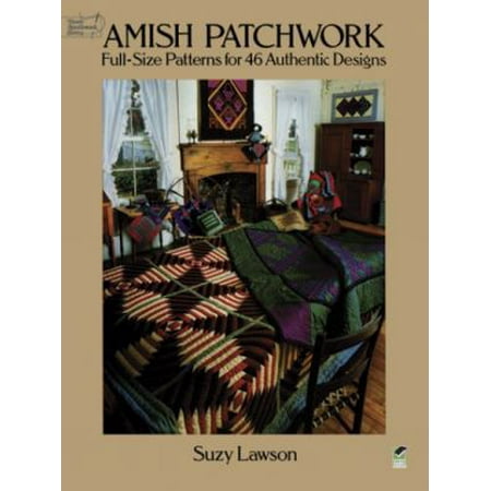 Amish Patchwork : Full-Size Patterns for 46 Authentic Designs, Used [Paperback]