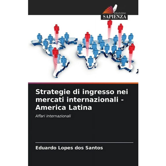 Strategie di ingresso nei mercati internazionali - America Latina, (Paperback)