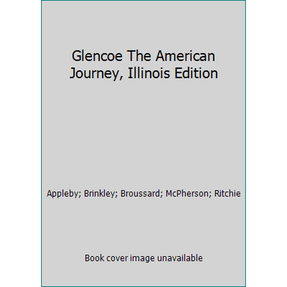 Pre-Owned Glencoe The American Journey, Illinois Edition (Hardcover) 0078810868 9780078810862