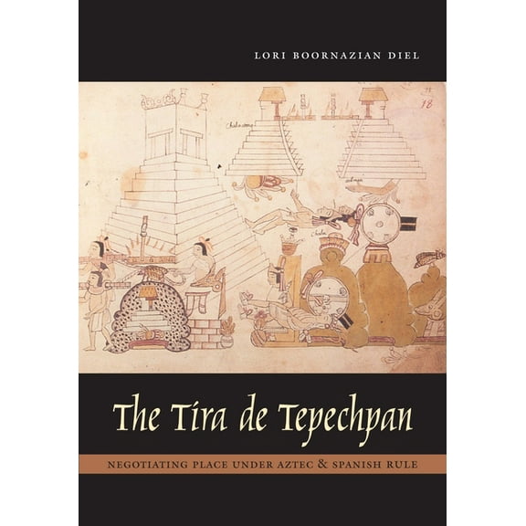 The Tira de Tepechpan, (Hardcover)