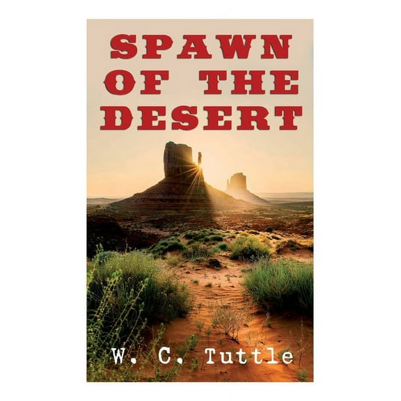 Spawn of the Desert: A Western Adventure, (Paperback)