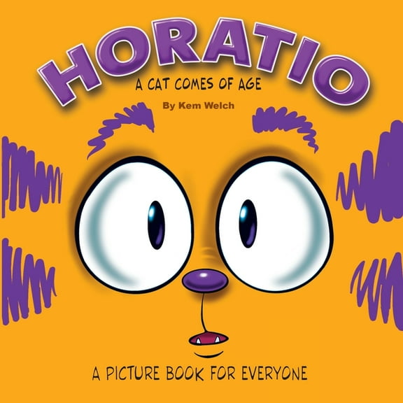 The Chronicles of Horatio Horatio: A Cat Comes of Age, Book 1, (Paperback)
