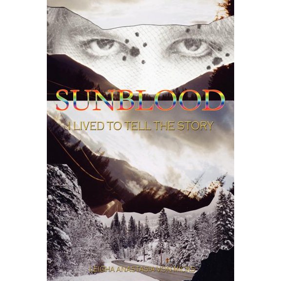 Sunblood: I Lived to Tell the Story (Paperback)