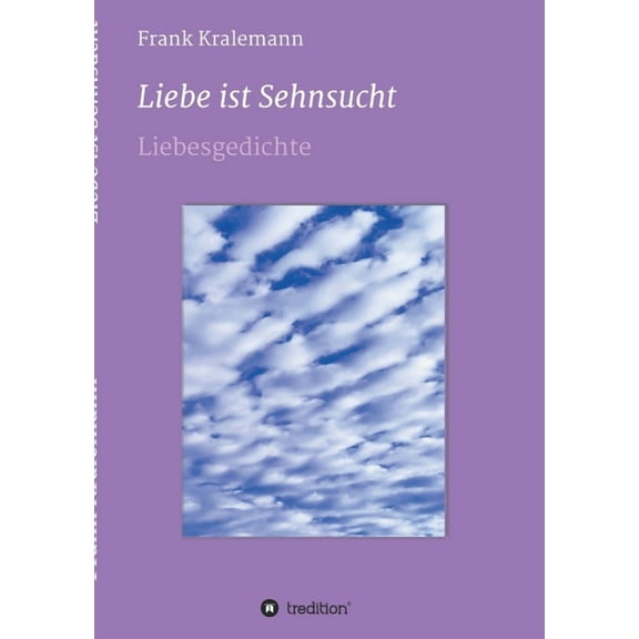 Liebe ist Sehnsucht : Liebesgedichte (Paperback)