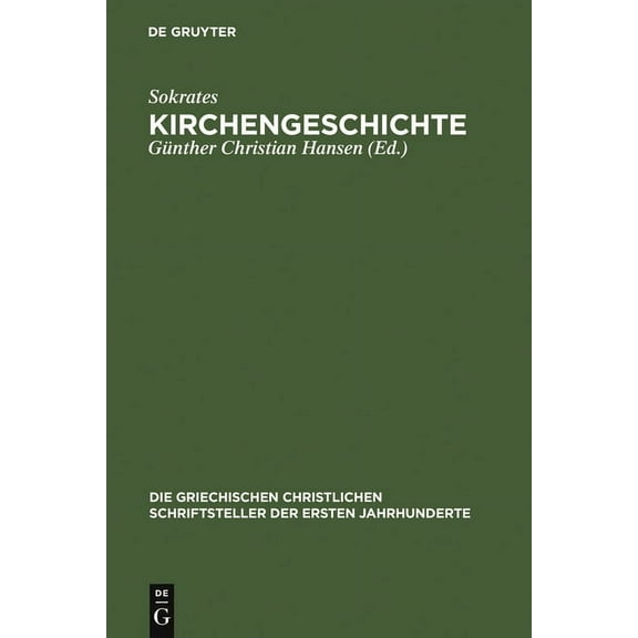 Die Griechischen Christlichen Schriftsteller Der Ersten Jahr: Kirchengeschichte (Hardcover)