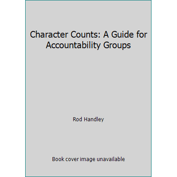 Pre-Owned Character Counts: A Guide for Accountability Groups (Paperback) 1887002901 9781887002905