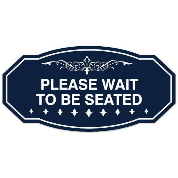 Signs ByLITA Victorian Please Wait To Be Seated Sign - Laser-Engraved Lettering | Durable ABS Plastic | Vibrant Colors | Powerful Foam Tape (Navy Blue / White) - Large