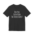 thumbnail image 3 of Did You Even Read Directions Funny Feacher Saying Unisex T-shirt, 3 of 7