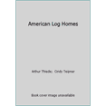 thumbnail image 1 of Pre-Owned American Log Homes (Hardcover) 087857607X 9780878576074, 1 of 1