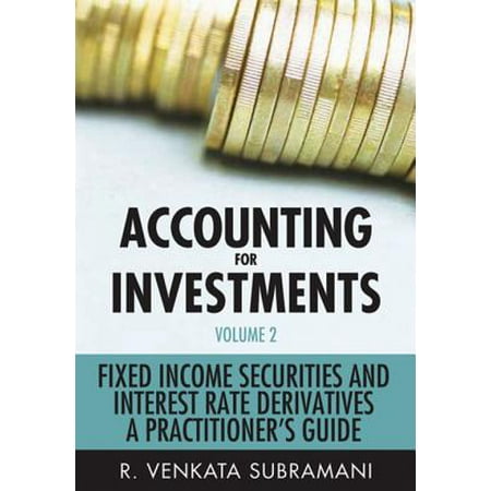 Accounting for Investments, Fixed Income Securities and Interest Rate Derivatives: A Practitioner's Handbook - (Best Fixed Income Rates)
