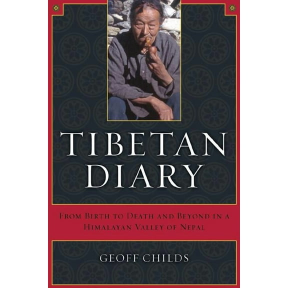 Tibetan Diary : From Birth to Death and Beyond in a Himalayan Valley of Nepal (Edition 1) (Paperback)