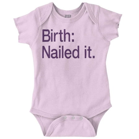 

Nailed It Birth Funny Cute Adorable Newborn Baby Boy Girl Romper Brisco Brands