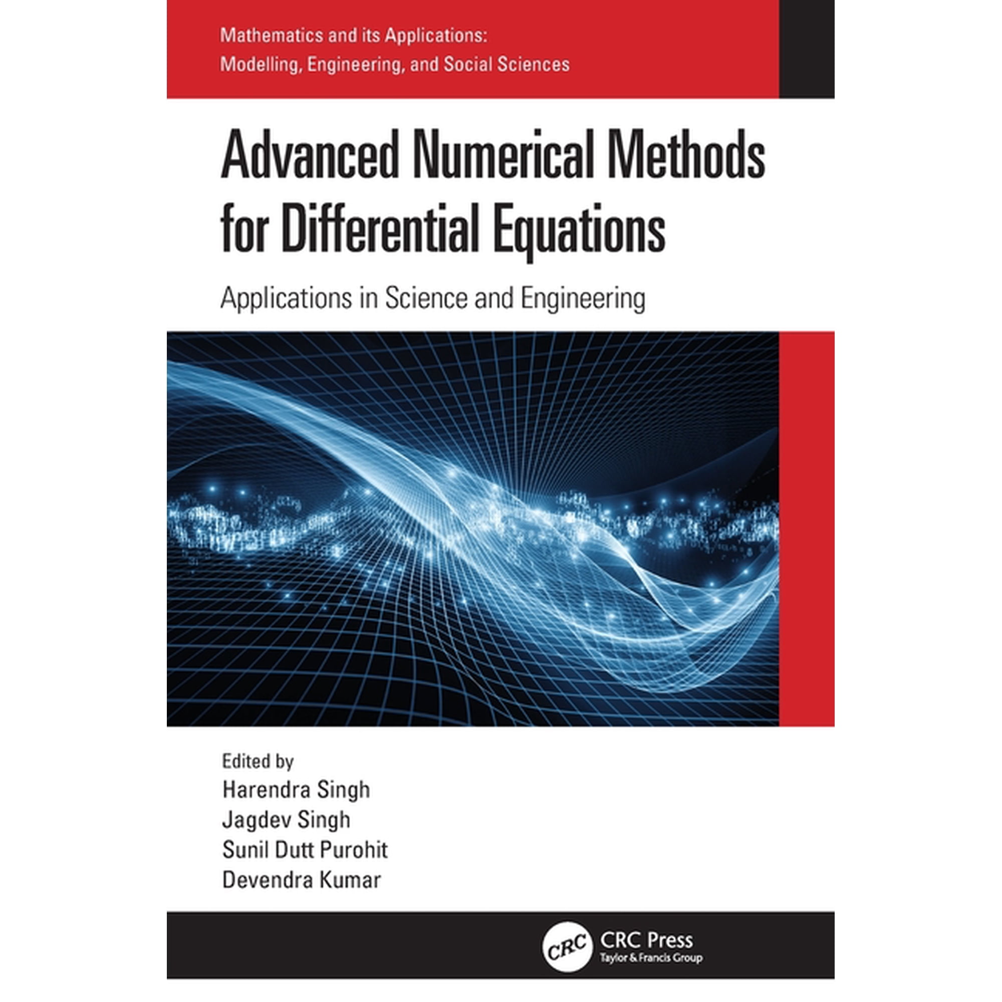 Mathematics and Its Applications Advanced Numerical Methods for Differential Equations: Applications in Science and Engineering (Paperback)