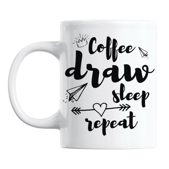 Coffee, Draw, Sleep, Repeat White Ceramic Coffee & Tea Mug Cup (11oz)