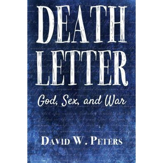 Pre-Owned Death Letter: God, Sex, and War, 9780989817547, 0989817547, Paperback,