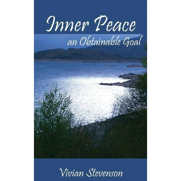 Inner Peace: An Obtainable Goal (Paperback)