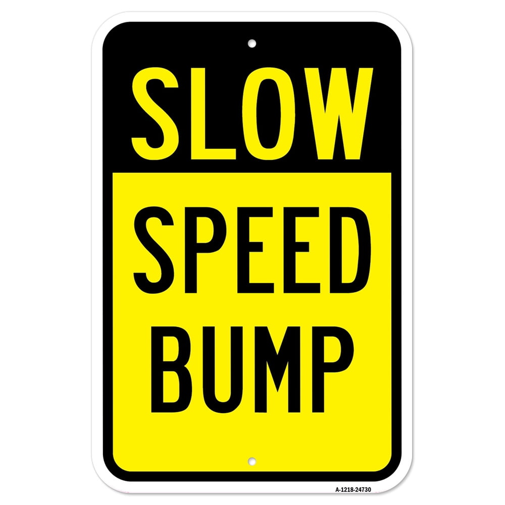 Slow Speed Bump | 12