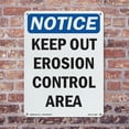 thumbnail image 5 of Keep Out Erosion Control Area OSHA Notice Aluminum Sign 24 Inch x 18 Inch - 5 Pack, 5 of 8