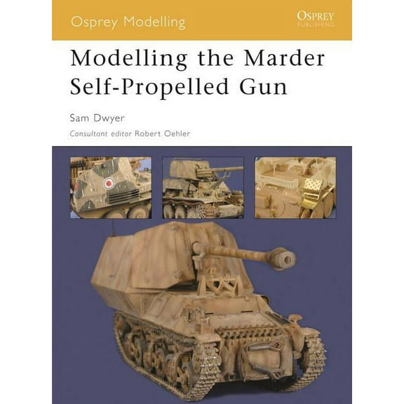 Osprey Modelling Manuals: Modelling the Marder Self-Propelled Gun (Paperback)