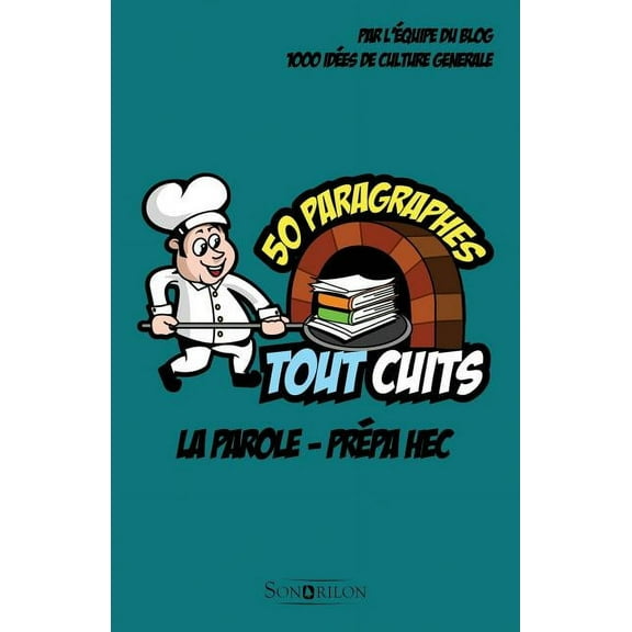 La parole - Prépa HEC: 50 paragraphes tout cuits (Paperback)