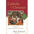 thumbnail image 2 of Catholic and Christian : An Explanation of Commonly Misunderstood Catholic Beliefs (Edition 20) (Paperback), 2 of 2