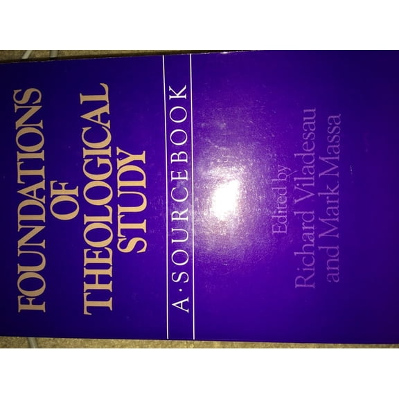 Pre-Owned Foundations of Theological Study: A Sourcebook (Paperback) 0809132818 9780809132812