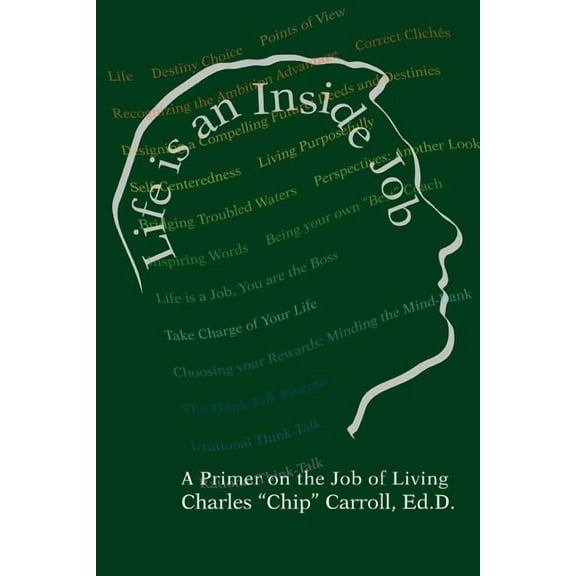 Life is an Inside Job : A Primer on the Job of Living (Paperback)
